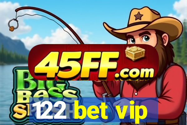 122 bet vip